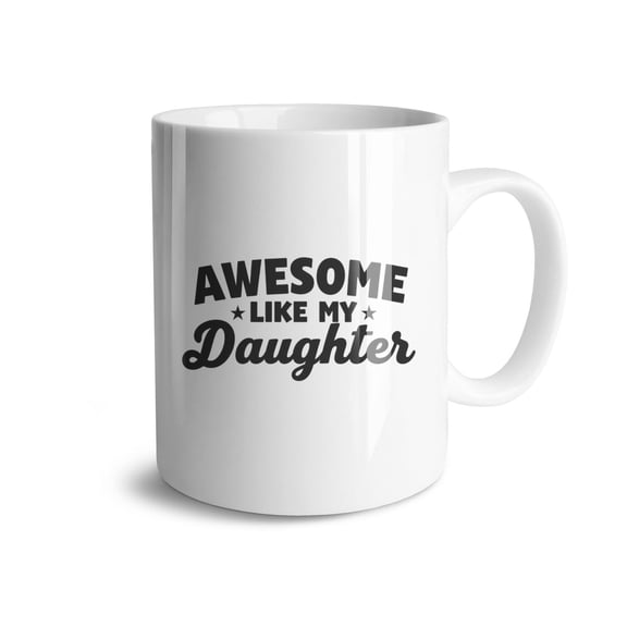 Awesome Like My Daughter Coffee Mugs 15 OZ Sublimation Mugs,Double-sided Printing Ceramic Cups Ceramic Mugs for Coffee,Tea,Hot Cocoa
