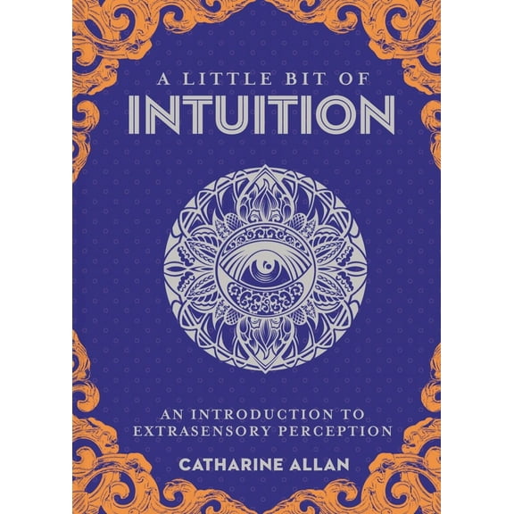 Pre-Owned A Little Bit of Intuition: An Introduction to Extrasensory Perception (Hardcover) 1454936762 9781454936763