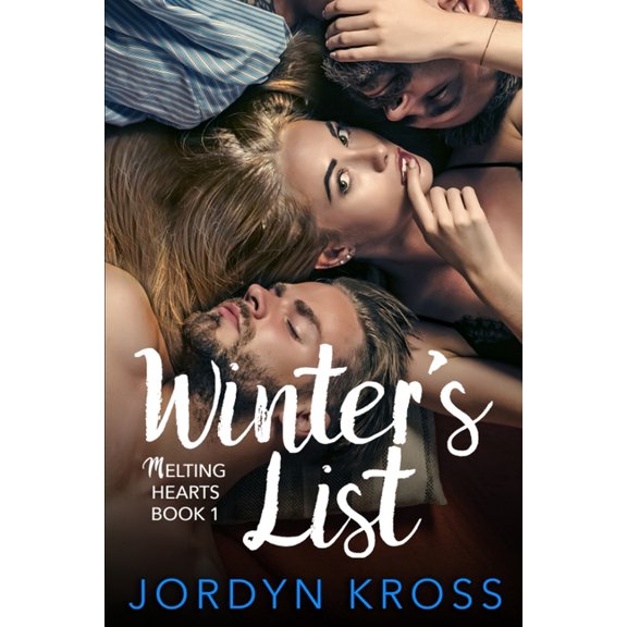Winter's List: Melting Hearts Book 1, (Paperback)