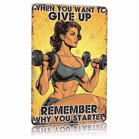 Gym Motivation Metal Sign 8x12 Inch Aluminum Fitness Poster WheYou Want To Give Up Remember Why You Started Workout Wall Art for Home Gym Weight lifting Room Decor Inspirational Quote
