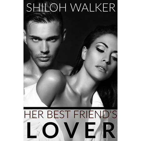Her Best Friend's Lover - eBook (Lovers And Best Friends Poems)
