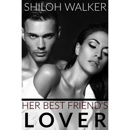 Her Best Friend's Lover - eBook (Her Best Friend's Husband)