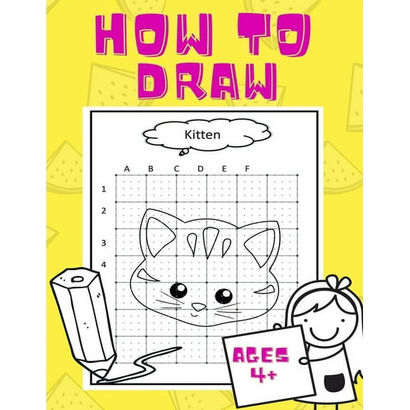 How To Draw: For kids ages 4  years! Easy technique for a beginner, preschooler; train your kid to draw while having fun, (Paperback)