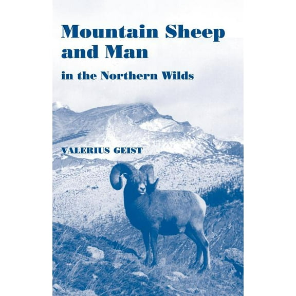 Mountain Sheep and Man in the Northern Wilds (Paperback)