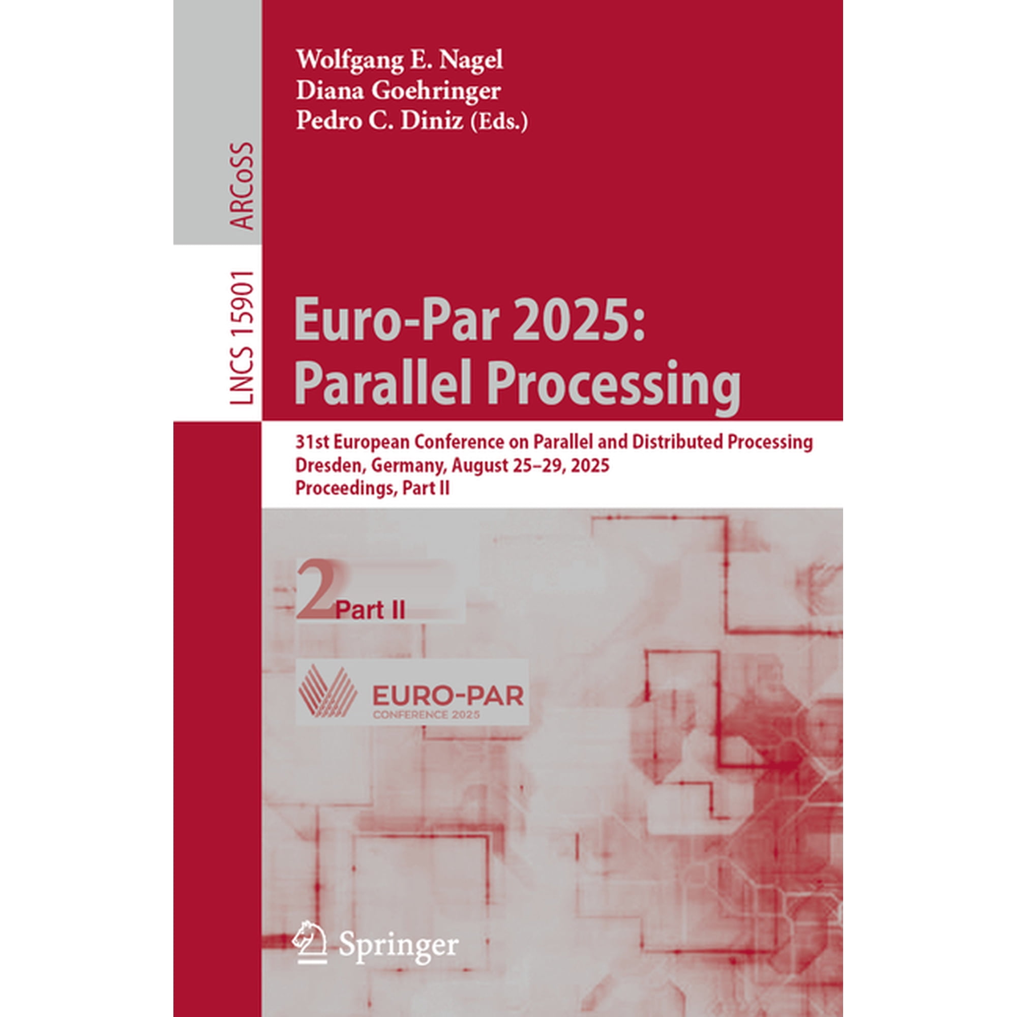 Lecture Notes in Computer Science Euro-Par 2025: Parallel Processing: 31st European Conference on Parallel and Distributed Processing Dresden Germany A Book 15901 (Paperback)