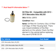 thumbnail image 2 of Oil Filter Kit - Compatible with 2012 - 2015 Mercedes-Benz ML350 2013 2014, 2 of 2