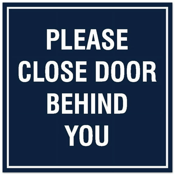 Signs ByLITA Square Please Close Door Behind You Sign - Easy Installation | Durable Material (Navy Blue / White) - Large