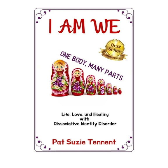 I AM WE - One Body, Many Parts: Life, Love, and Healing with Dissociative Identity Disorder (Paperback)