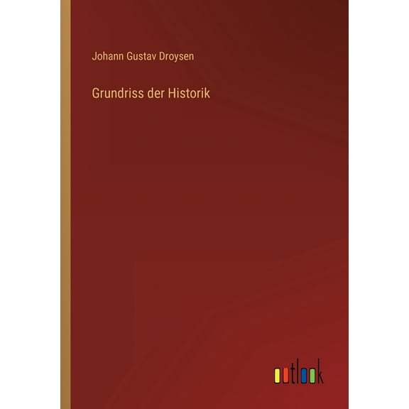 Grundriss der Historik (Paperback)
