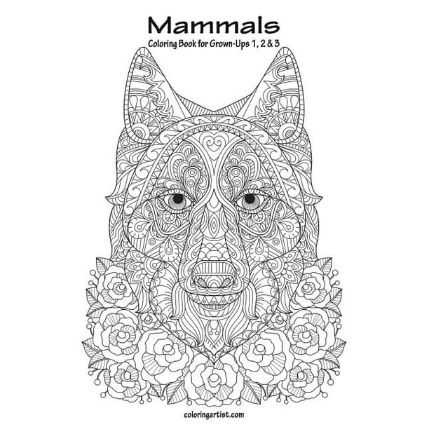 Mammals Mammals Coloring Book For Grown Ups 1 2 3 Paperback Walmart Com Walmart Com Mammals Mammals Coloring Book For Grown Ups 1 2 3 Paperback Walmart Com Walmart Com