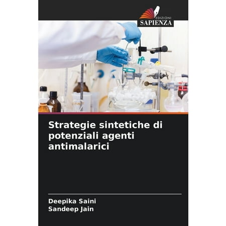 Strategie sintetiche di potenziali agenti antimalarici (Paperback)