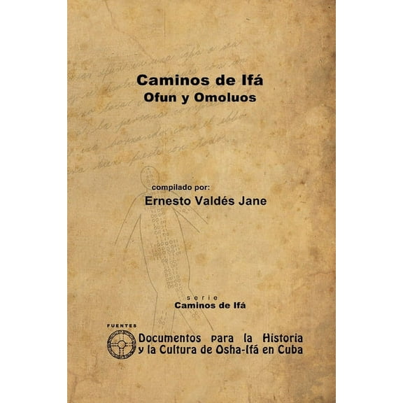 Caminos de Ifá. Ofun y Omolúos, (Paperback)