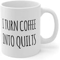 thumbnail image 3 of I Turn Coffee Into Quilts Quilters Sewer Quilting Friends Funny Ceramic Mug 11oz, 3 of 5