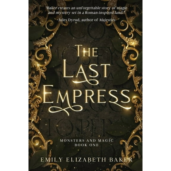 Monsters and Magic The Last Empress, Book 1, (Paperback)
