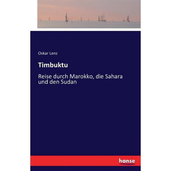 Timbuktu: Reise durch Marokko, die Sahara und den Sudan, (Paperback)