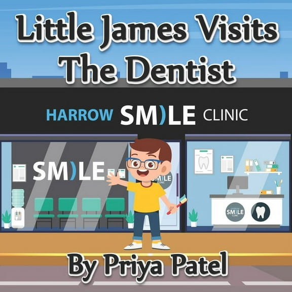 Little James Visits Smile Clinic Dentist, (Paperback)