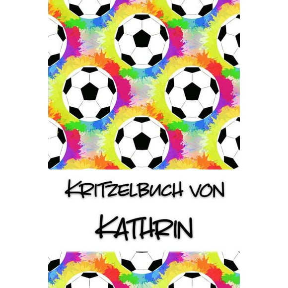 Kritzelbuch von Kathrin : Kritzel- und Malbuch mit leeren Seiten fr deinen personalisierten Vornamen (Paperback)