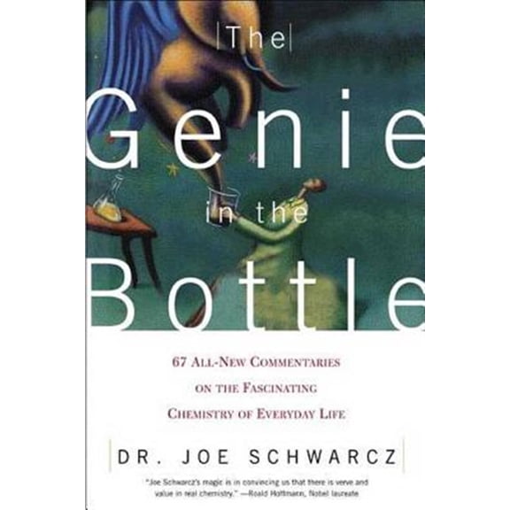 Pre-Owned The Genie in the Bottle: 67 All-New Commentaries on the Fascinating Chemistry of Everyday Life (Paperback) 0805071385 9780805071382