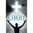 thumbnail image 2 of I Can Do All Things Through Christ Who Strengthens Me : I Can Do All Things Through Christ, 2 of 2