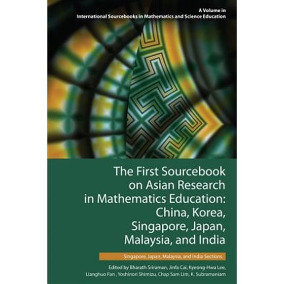 Pre-Owned First Sourcebook on Asian Research in Mathematics Education : China, Korea, Singapore, Japan, Malaysia and India