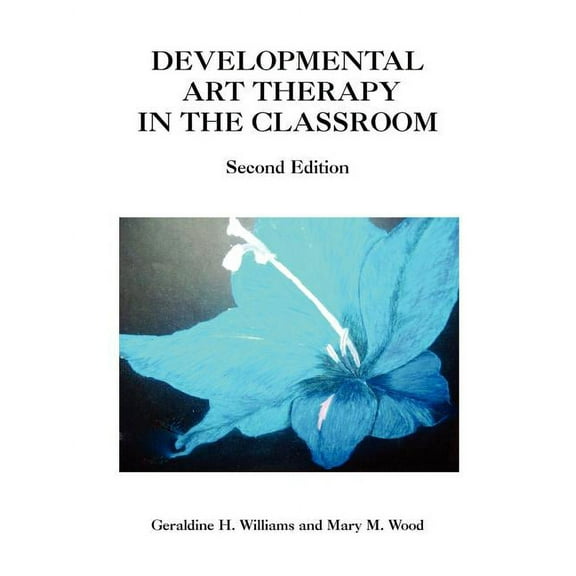Developmental Art Therapy in the Classroom, (Paperback)