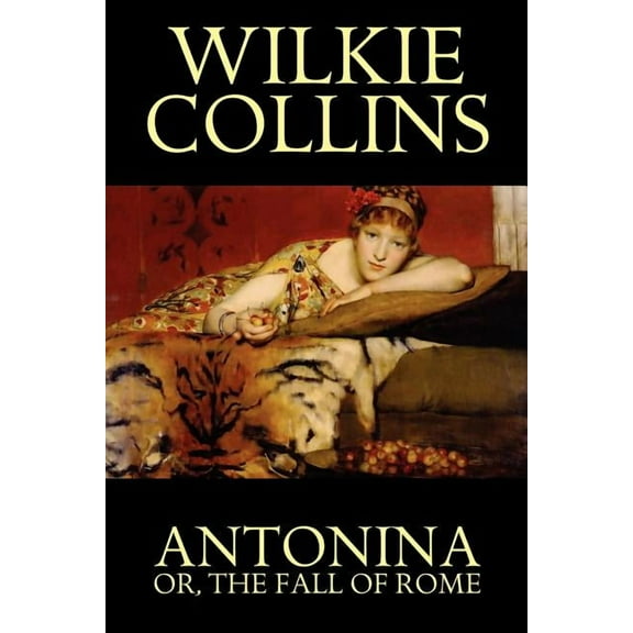Antonina, or the Fall of Rome, (Paperback)
