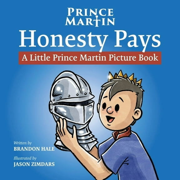 Little Prince Martin Picture Books Honesty Pays: A Little Prince Martin Picture Book, Book 1, (Paperback)