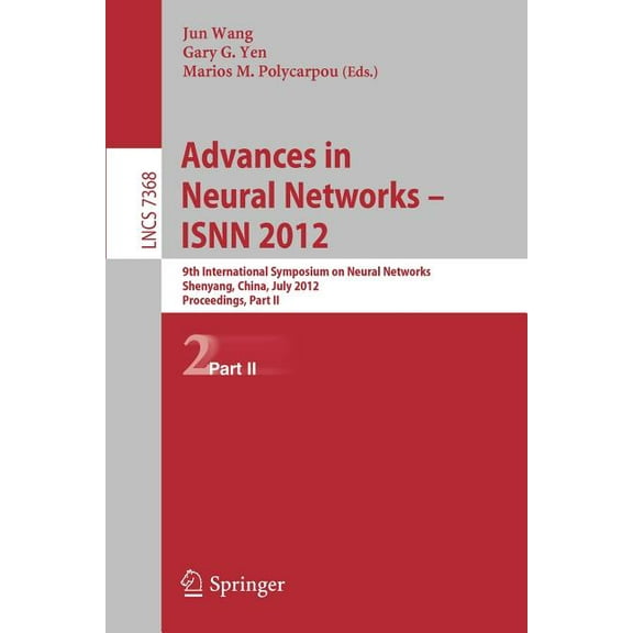 Advances in Neural Networks - Isnn 2012: 9th International Symposium on Neural Networks, Isnn 2012, Shenyang, China, Jul, (Paperback)