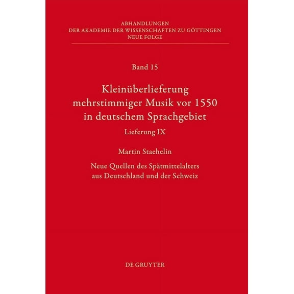 Abhandlungen der Akademie der Wissenscha Kleinüberlieferung mehrstimmiger Musik vor 1550 in deutschem Sprachgebiet, Lieferung IX, Book 15, (Hardcover)