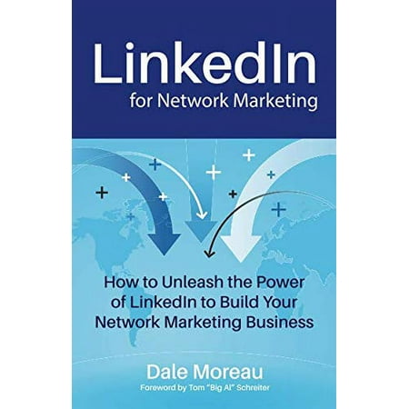 Pre-Owned LinkedIn for Network Marketing: How to Unleash the Power of LinkedIn to Build Your Network Marketing Business Paperback