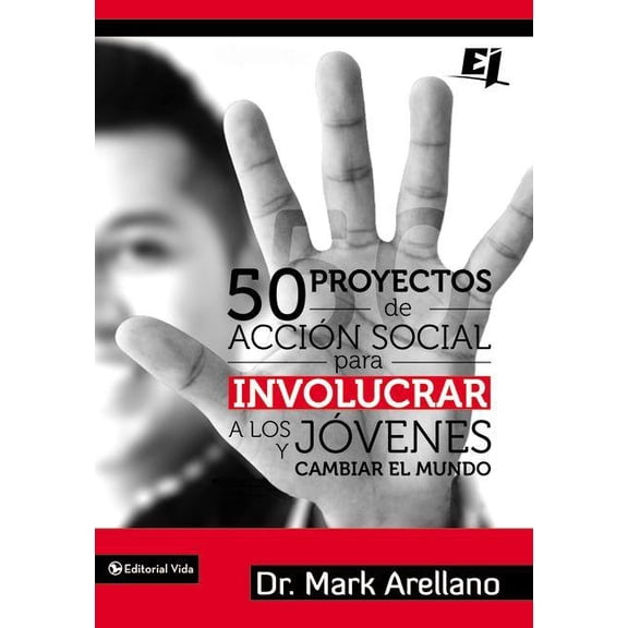 Especialidades Juveniles 50 Proyectos de AcciÃ³n Social Para Involucrar a Los JÃ³venes Y Cambiar El Mundo, (Paperback)