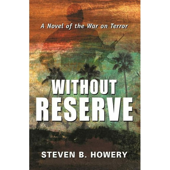Without Reserve: A Novel of the War on Terror (Paperback)