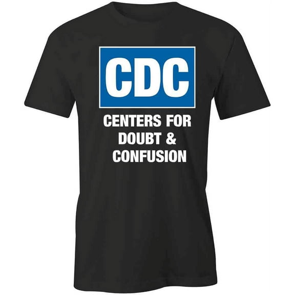 Doubt and Confusion T-Shirt | Health Safety Black Tee Gift