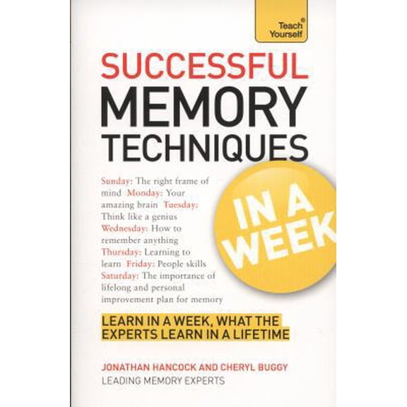 Pre-Owned Successful Memory Techniques In a Week A Teach Yourself Guide (Teach Yourself: General Reference) (Paperback) 1444159100 9781444159103