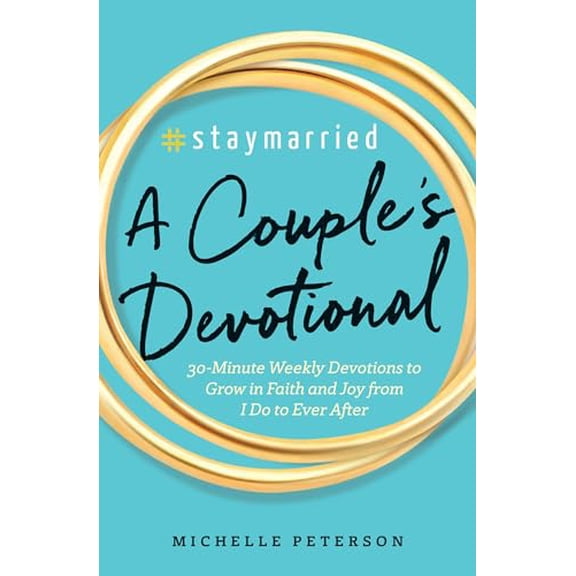 Pre-Owned Staymarried: A Couples Devotional: 30-Minute Weekly Devotions to Grow In Faith And Joy from I Do to Ever After, 9781939754097, 1939754097, Paperback,