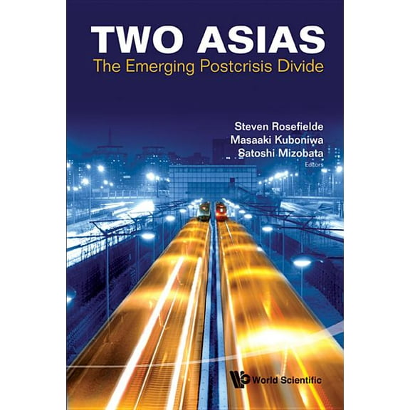 Two Asias: The Emerging Postcrisis Divide, (Hardcover)