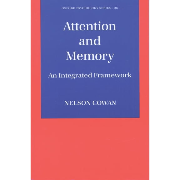 Oxford Psychology Attention and Memory: An Integrated Framework, Book 26, (Paperback)
