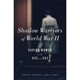 thumbnail image 1 of Pre-Owned Shadow Warriors of World War II: The Daring Women of the OSS and SOE (Hardcover) 1613730861 9781613730867, 1 of 1