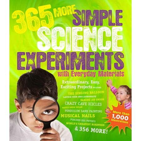 365 More Simple Science Experiments with Everyday (Best Simple Science Experiments)