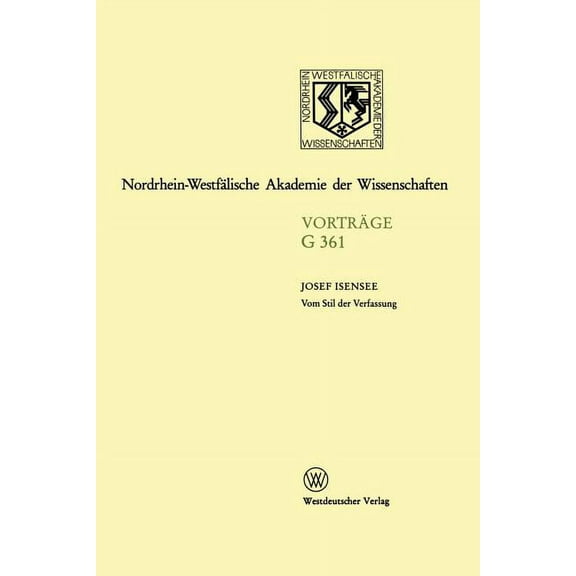 Rheinisch-WestfÃ¤lische Akademie Der Wiss Vom Stil Der Verfassung, Book 361, (Paperback)