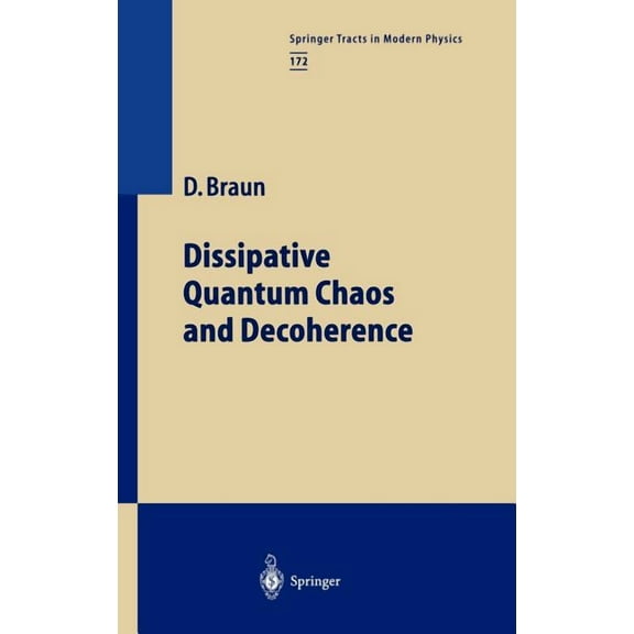 Springer Tracts in Modern Physics Dissipative Quantum Chaos and Decoherence, Book 172, (Hardcover)