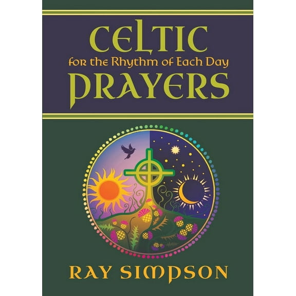 Celtic Prayers for the Rhythm of Each Day, (Paperback)