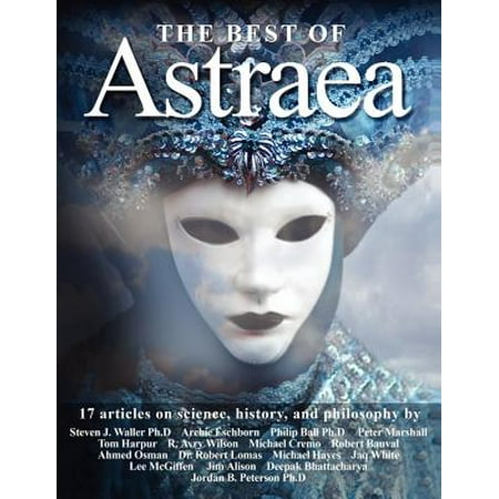 The Best of Astraea : 17 Articles on Science, History and (Best Science Articles Of 2019)