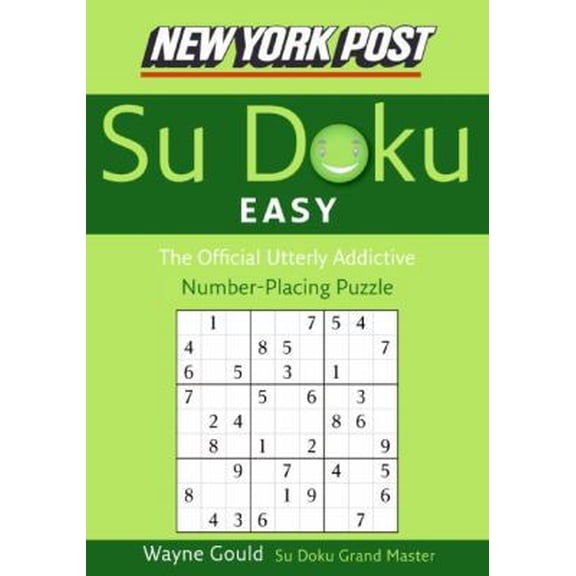 Pre-Owned New York Post Easy Sudoku: The Official Utterly Addictive Number-Placing Puzzle (Paperback) 006117338X 9780061173387