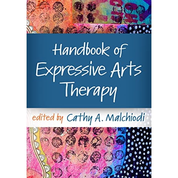 Pre-Owned Handbook of Expressive Arts Therapy, 9781462550524, 1462550525, Paperback, First Edition edition