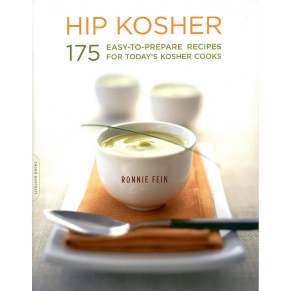 Hip Kosher : 175 Easy-to-Prepare Recipes for Today's Kosher Cooks (Paperback)