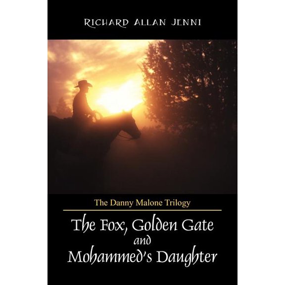 The Danny Malone Trilogy: The Fox, Golden Gate and Mohammed's Daughter, (Paperback)