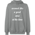 thumbnail image 2 of OXI Hoodie Sweatshirt - Seemed Like a Good Idea, Basic Casual Hoodie for Men's and Women Fleece Hoodie Long Sleeve - Sport Grey Large, 2 of 3