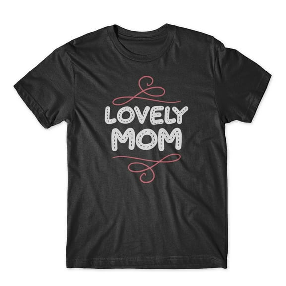 Mighty Circus Lovely Mom T-Shirt 100% Cotton Premium Tee - Black, Medium