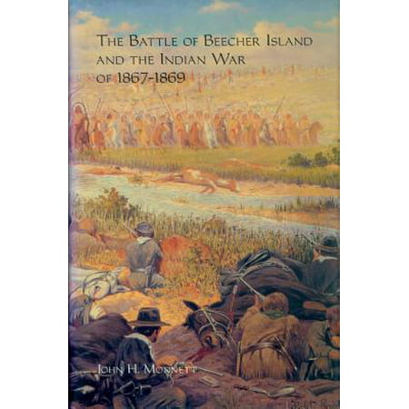 The Battle of Beecher Island and the Indian War of